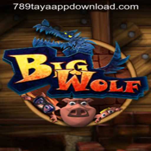 BigWolf: An Exciting Adventure Game and the Intriguing World of 789TAYA.COM