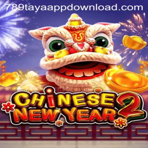Experience the Thrill of CHINESENEWYEAR2: A Captivating Game by 789TAYA.COM