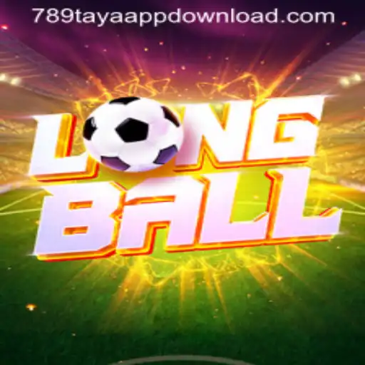 Exploring LongBall: The Game That Redefines Strategy with 789TAYA.COM